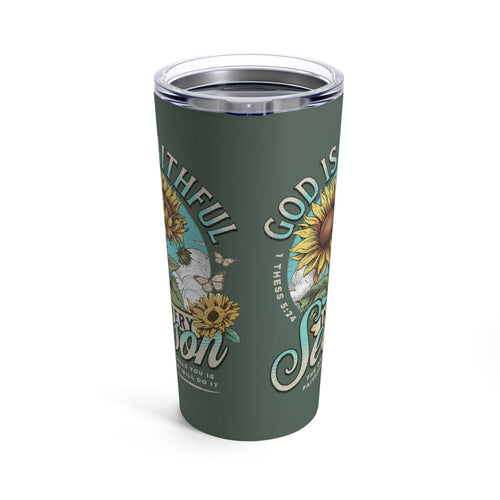 Love in Faith - God Is Faithful Tumbler 20oz