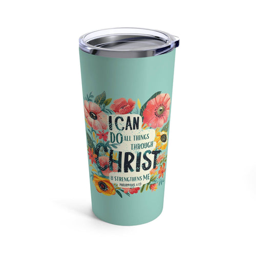 Love in Faith - I Can Do All Things Floral Tumbler 20oz