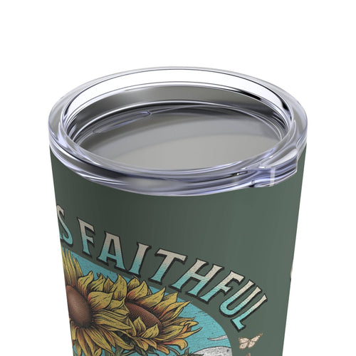Love in Faith - God Is Faithful Tumbler 20oz