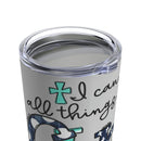 Love in Faith - Philippians 4:13 Tumbler 20oz