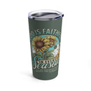 Love in Faith - God Is Faithful Tumbler 20oz